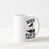 Mug Né Au Golf Forcé À Travailler (Devant droit)