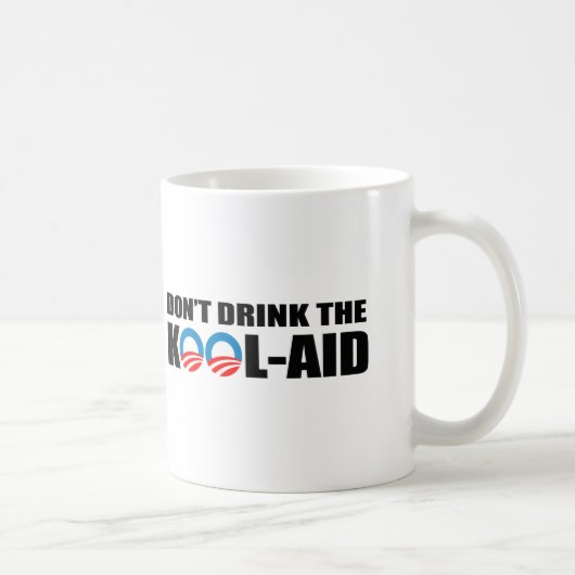 MUG NE BUVEZ PAS LE KOOL-AID (Droite)