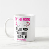 Mug Ne cache pas mes cicatrices Ils sont la preuve du  (Gauche)