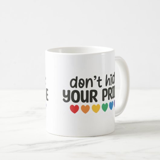 Mug Ne cachez pas votre fierté (Devant droit)
