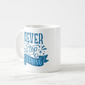 Mug ne cesse de rêver (Devant gauche)