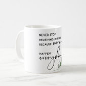MUG NE CESSEZ JAMAIS DE CROIRE EN ESPOIR EN MIRACLES T (Devant gauche)