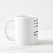 MUG NE CESSEZ JAMAIS DE CROIRE EN ESPOIR EN MIRACLES T (Gauche)