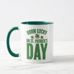 Mug Né Chanceux Le Jour De La Saint-Patrick Anniversai