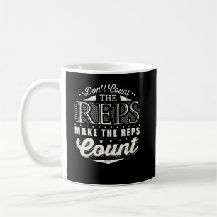 Mug Ne Comptez Pas Les Reps Faites Le Nombre De Reps