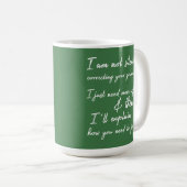 Mug Ne Corrigez Pas Silencieusement Votre Grammar Coff (Devant droit)