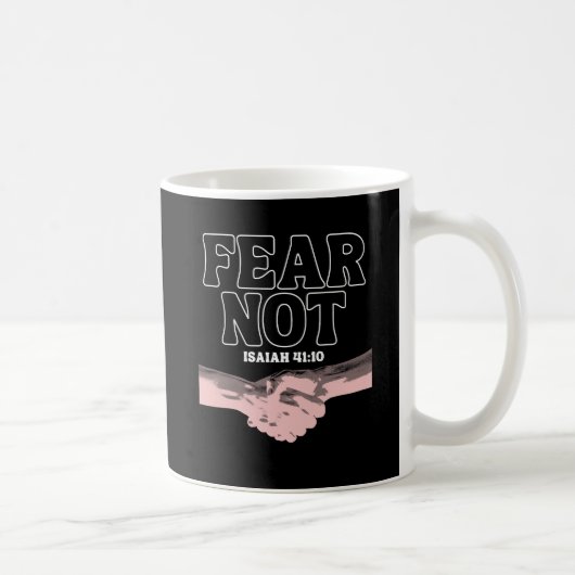 Mug Ne craignez pas - Ésaïe 41:10 (Droite)