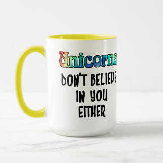 Mug Ne croyez pas aux licornes