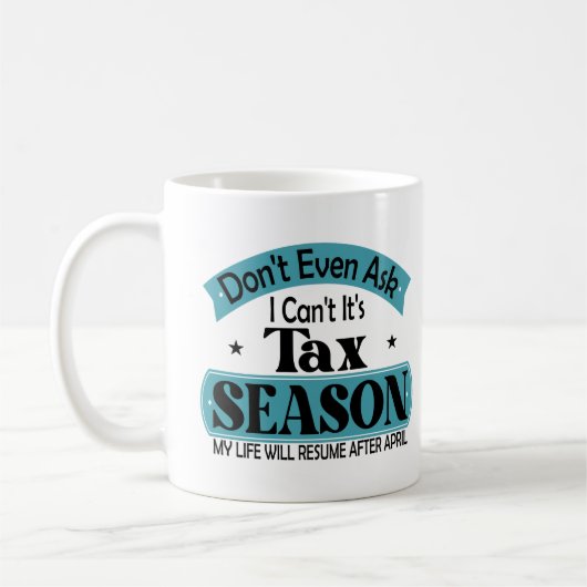 Mug Ne Demandez Même Pas Que Je Ne Cesse Son Impôt De (Gauche)