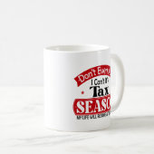 Mug Ne Demandez Même Pas Que Je Ne Cesse Son Impôt De (Devant droit)