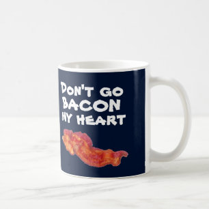 Mug Ne disparaissent pas le lard mon coeur que je ne