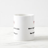 Mug Ne dites jamais ceci à la première date Vous me ra (Centre)