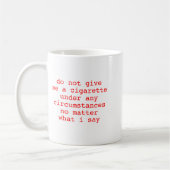 Mug Ne Donnez Pas De Cigarette Quelles Que Soient Les (Gauche)