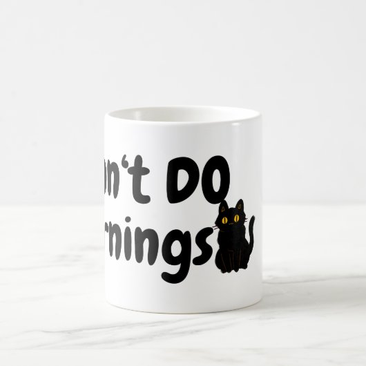 Mug Ne fais pas les matins.. Fatigué.. Chat Noir (Centre)