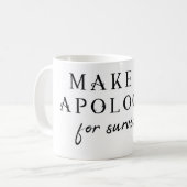 Mug Ne faites aucune excuse pour la survie (Devant gauche)