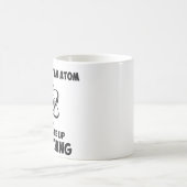 Mug Ne faites jamais confiance à un atome (Centre)