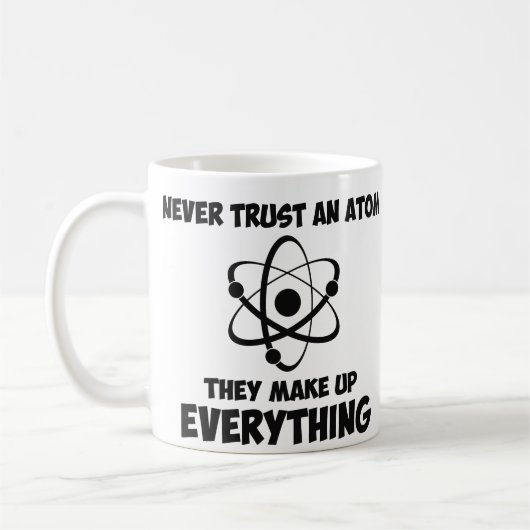 Mug Ne faites jamais confiance à un atome (Gauche)
