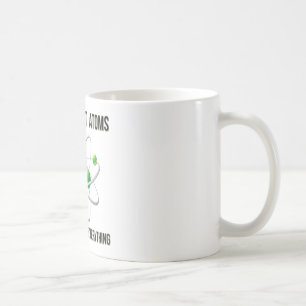Mug Ne faites pas confiance aux atomes. Ils composent