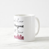 Mug Ne faites pas laissez jamais n'importe qui (Devant droit)