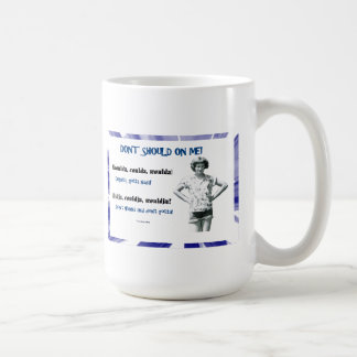 Mug Ne faites pas si sur moi !