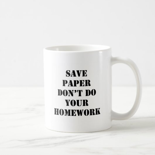 Mug Ne faites pas votre travail (Droite)