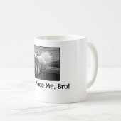 Mug Ne font pas le macis je, Bro ! (Devant droit)