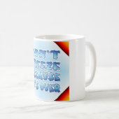 Mug Ne gèle pas parce que c'est fini (Devant droit)