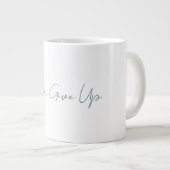 Mug Ne jamais abandonner (Devant droit)