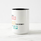 Mug Ne jamais abandonner le design (Centre)