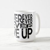 Mug Ne Jamais Abandonner Le Design Blanc Et Noir (Devant droit)