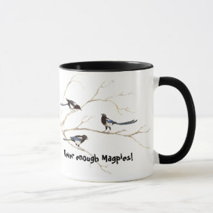 Mug Ne jamais assez Magpies Fun Bird Citation
