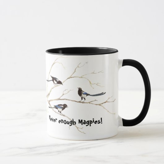 Mug Ne jamais assez Magpies Fun Bird Citation (Droite)