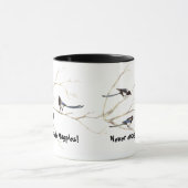 Mug Ne jamais assez Magpies Fun Bird Citation (Centre)