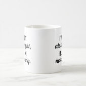 Mug Ne jamais avoir tort (Centre)