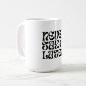 Mug Ne jamais dire 2 citations motivationnelles tardiv (Devant gauche)
