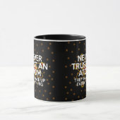 Mug NE JAMAIS FAIRE CONFIANCE À UN ATOME Citation scie (Centre)