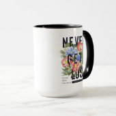 Mug Ne jamais perdre le slogan floral (Devant droit)