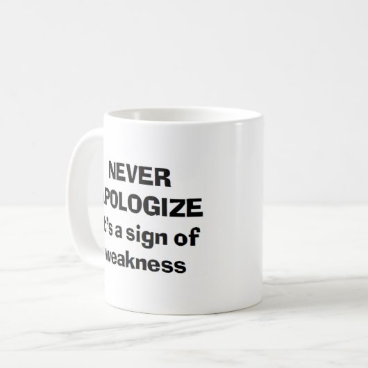 Mug ne jamais présenter d'excuses (Devant gauche)