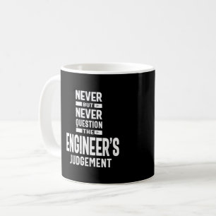 Mug Ne jamais remettre en question le jugement de l'in