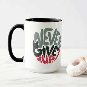 Mug Ne jamais renoncer - utiliser des mots inspirants