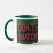 Mug Ne jouez pas avec des matchs (Gauche)