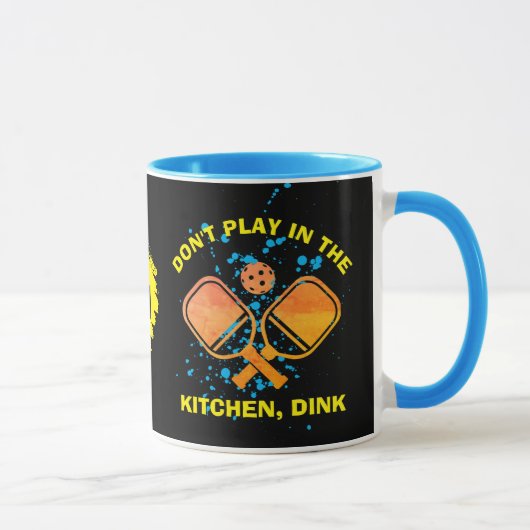 Mug NE JOUEZ PAS DANS LA CUISINE, DINK Pickleball (Droite)
