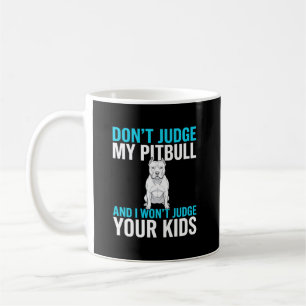 Mug Ne jugez pas mon pitbull drôle de chien