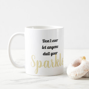 Mug Ne laissez jamais personne tergiverser votre Spark