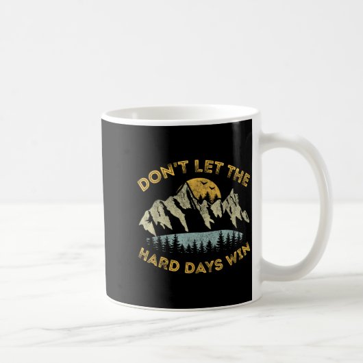 Mug Ne laissez pas les jours difficiles gagner Inspira (Droite)