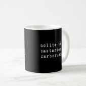 Mug Ne laissez pas les salauds vous frotter le latin - (Devant droit)