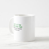 Mug Ne laissez pas l'imbécile de regards vous que mes (Devant gauche)