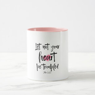 Mug Ne laissez pas votre coeur être troublé Bible Vers