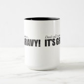 Mug Ne l'appelez pas sauce, IL est SAUCE AU JUS ! (Centre)