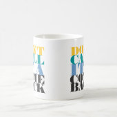 Mug Ne l'appelez pas un retour (Centre)